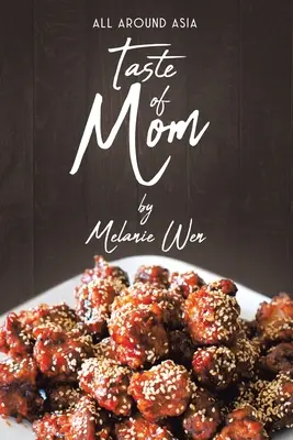 Taste of Mom: Dookoła Azji - Taste of Mom: All Around Asia