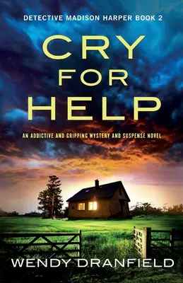 Wołanie o pomoc: Wciągająca i trzymająca w napięciu powieść sensacyjno-tajemnicza - Cry for Help: An addictive and gripping mystery and suspense novel