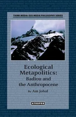 Metapolityka ekologiczna: Badiou i antropocen - Ecological Metapolitics: Badiou and the Anthropocene