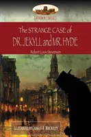 Dziwny przypadek doktora Jekylla i pana Hyde'a: ilustrowany (Aziloth Books) - The Strange Case of Dr. Jekyll and Mr. Hyde: Illustrated (Aziloth Books)