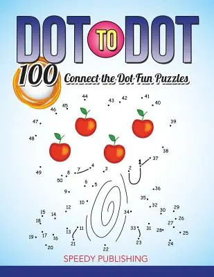 Kropka w kropkę 100 zabawnych łamigłówek z kropką - Dot To Dot 100 Connect the Dot Fun Puzzles