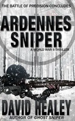 Snajper w Ardenach: Thriller z czasów II wojny światowej - Ardennes Sniper: A World War II Thriller