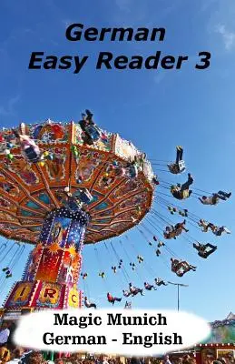 Niemiecki Easy Reader 3: Magiczne Monachium - German Easy Reader 3: Magic Munich