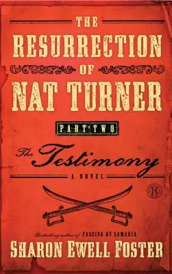 Zmartwychwstanie Nata Turnera, część 2: Zeznania - Resurrection of Nat Turner, Part 2: The Testimony