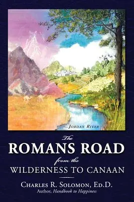 The Romans Road: Z pustyni do Kanaanu - The Romans Road: From the Wilderness to Canaan