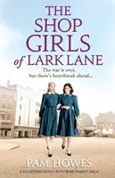 The Shop Girls of Lark Lane: Rozdzierająca serce powojenna saga rodzinna - The Shop Girls of Lark Lane: A Heartbreaking Post-War Family Saga