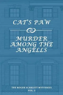 Tajemnice Rogera Scarletta, tom 2: Kocia łapa / Morderstwo wśród Angellów - The Roger Scarlett Mysteries, Vol. 2: Cat's Paw / Murder Among the Angells