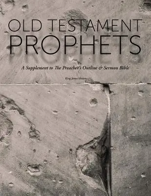Prorocy Starego Testamentu: Suplement do Biblii Kaznodziejskiej i Biblii Kazań (KJV) - Old Testament Prophets: A Supplement to The Preacher's Outline & Sermon Bible (KJV)