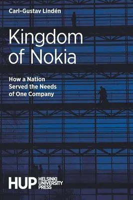 Królestwo Nokii: Jak naród zaspokajał potrzeby jednej firmy - Kingdom of Nokia: How a Nation Served the Needs of One Company