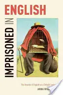 Uwięziony w języku angielskim: Zagrożenia związane z angielskim jako językiem domyślnym - Imprisoned in English: The Hazards of English as a Default Language