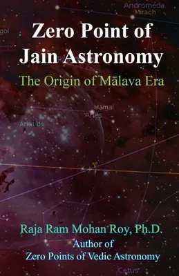 Punkt zerowy astronomii dżinijskiej: Pochodzenie ery Malava - Zero Point of Jain Astronomy: The Origin of Malava Era