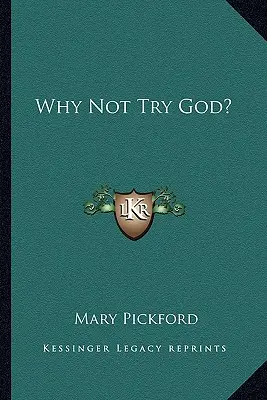 Dlaczego nie spróbować Boga? - Why Not Try God?