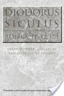 Diodorus Siculus, Księgi 11-12.37.1: Historia Grecji, 480-431 p.n.e. - wersja alternatywna - Diodorus Siculus, Books 11-12.37.1: Greek History, 480-431 Bc--The Alternative Version