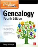 Jak zrobić wszystko: Genealogia, wydanie czwarte - How to Do Everything: Genealogy, Fourth Edition