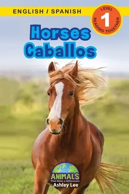 Konie / Caballos: Bilingual (English / Spanish) (Ingls / Espaol) Animals That Make a Difference! (Angażujące czytanki, poziom 1) - Horses / Caballos: Bilingual (English / Spanish) (Ingls / Espaol) Animals That Make a Difference! (Engaging Readers, Level 1)