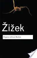 Organy bez ciał: O Deleuze'u i konsekwencjach - Organs Without Bodies: On Deleuze and Consequences