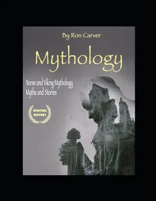 Mitologia: Mity i opowieści z mitologii nordyckiej i wikingów - Mythology: Norse and Viking Mythology Myths and Stories