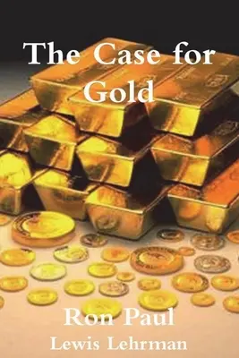 Argumenty za złotem - The Case for Gold