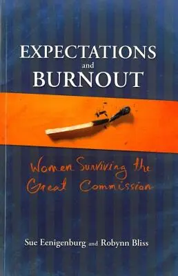 Oczekiwania i wypalenie: Kobiety przeżywające Wielką Komisję - Expectations and Burnout: Women Surviving the Great Commission