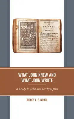 Co Jan wiedział i co Jan napisał: Studium Jana i synoptyków - What John Knew and What John Wrote: A Study in John and the Synoptics