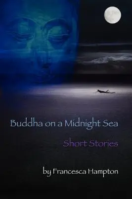 Budda na morzu o północy - opowiadania - Buddha on a Midnight Sea - Short Stories