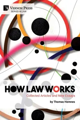 Jak działa prawo: Artykuły zebrane i nowe eseje - How Law Works: Collected Articles and New Essays