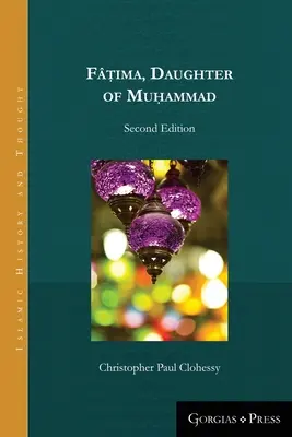 Fṭima, córka Mahometa (drugie wydanie - miękka oprawa) - Fṭima, Daughter of Muhammad (second edition - paperback)