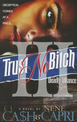 Trust No Bitch 3: Śmiertelny sojusz - Trust No Bitch 3: Deadly Alliance