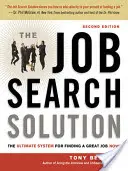 Rozwiązanie w poszukiwaniu pracy: The Ultimate System for Finding a Great Job Now! - The Job Search Solution: The Ultimate System for Finding a Great Job Now!