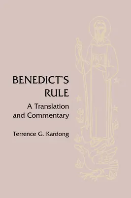 Reguła Benedykta: Tłumaczenie i komentarz - Benedict's Rule: A Translation and Commentary