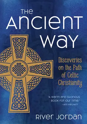 Starożytna droga: Odkrycia na ścieżce celtyckiego chrześcijaństwa - The Ancient Way: Discoveries on the Path of Celtic Christianity