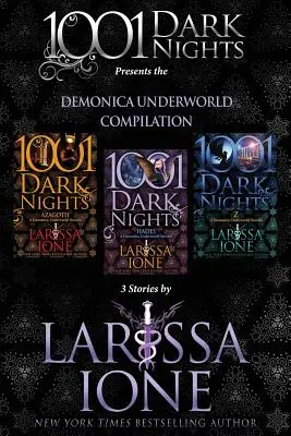 Demonica Underworld Compilation: 3 opowiadania Larissy Ione - Demonica Underworld Compilation: 3 Stories by Larissa Ione