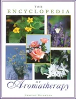 Encyklopedia aromaterapii - The Encyclopedia of Aromatherapy