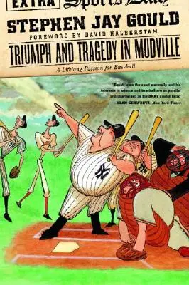 Triumf i tragedia w Mudville: Pasja do baseballu przez całe życie - Triumph and Tragedy in Mudville: A Lifelong Passion for Baseball