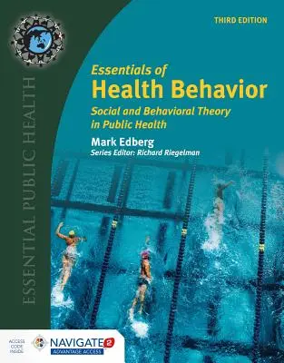 Podstawy zachowań zdrowotnych: Teoria społeczna i behawioralna w zdrowiu publicznym - Essentials of Health Behavior: Social and Behavioral Theory in Public Health