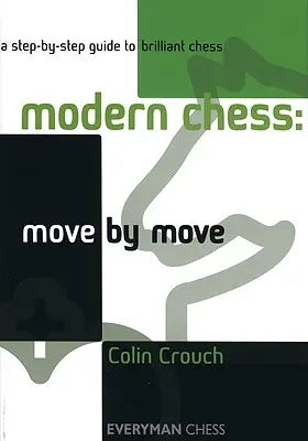 Nowoczesne szachy: Ruch po ruchu - Modern Chess: Move by Move