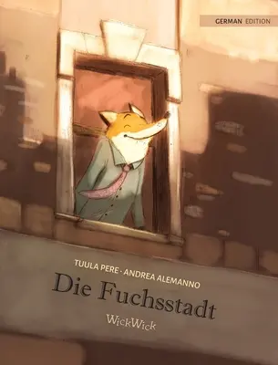 Die Fuchsstadt: niemieckie wydanie książki The Fox's City - Die Fuchsstadt: German Edition of The Fox's City