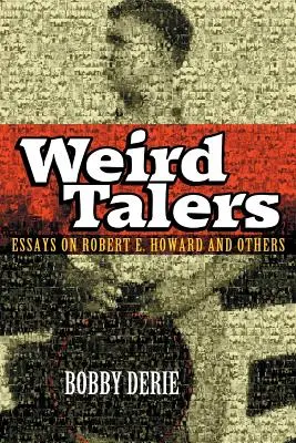 Weird Talers: Eseje o Robercie E. Howardzie i innych - Weird Talers: Essays on Robert E. Howard and Others