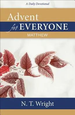 Adwent dla każdego: Mateusz: Codzienne nabożeństwo - Advent for Everyone: Matthew: A Daily Devotional