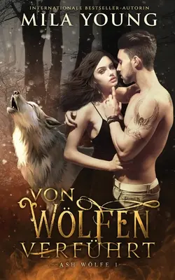 Von Wlfen Verfhrt: Eine Alpha Werwolf-Romanze