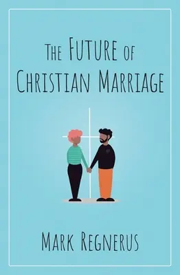 Przyszłość chrześcijańskiego małżeństwa - The Future of Christian Marriage