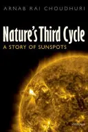 Trzeci cykl natury: Historia plam słonecznych - Nature's Third Cycle: A Story of Sunspots