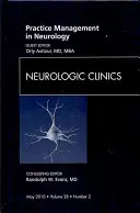 Zarządzanie praktyką w neurologii, wydanie Neurologic Clinics, 28 - Practice Management in Neurology, an Issue of Neurologic Clinics, 28