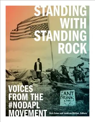 Stojąc ze Stojącą Skałą: Głosy z ruchu #Nodapl - Standing with Standing Rock: Voices from the #Nodapl Movement