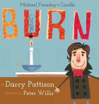 Burn: Świeca Michaela Faradaya - Burn: Michael Faraday's Candle