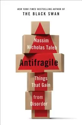 Antifragile: rzeczy, które zyskują na chaosie - Antifragile: Things That Gain from Disorder