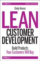 Lean Customer Development: Tworzenie produktów, które klienci będą kupować - Lean Customer Development: Building Products Your Customers Will Buy