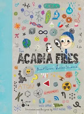 The Acadia Files: Księga trzecia, Nauka zimowa - The Acadia Files: Book Three, Winter Science