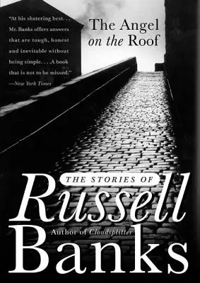 Anioł na dachu: Opowieści Russella Banksa - The Angel on the Roof: The Stories of Russell Banks