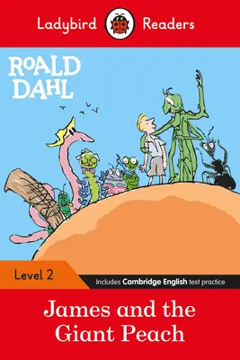 Ladybird Readers Level 2 - Roald Dahl: James and the Giant Peach (ELT Graded Reader)